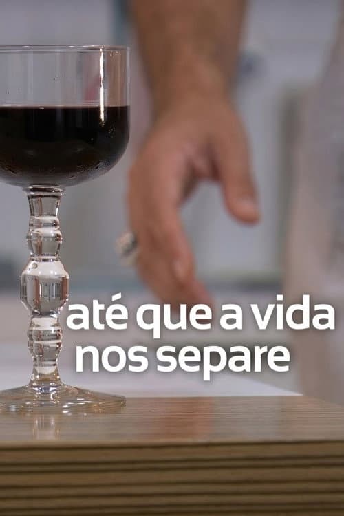 Até que a vida nos separe