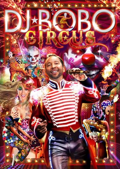 DJ Bobo - Circus (The Show)