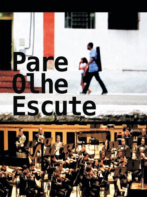 Pare, Olhe, Escute