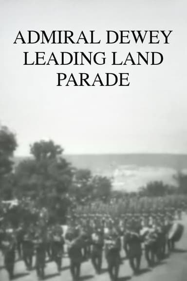 Admiral Dewey Leading Land Parade