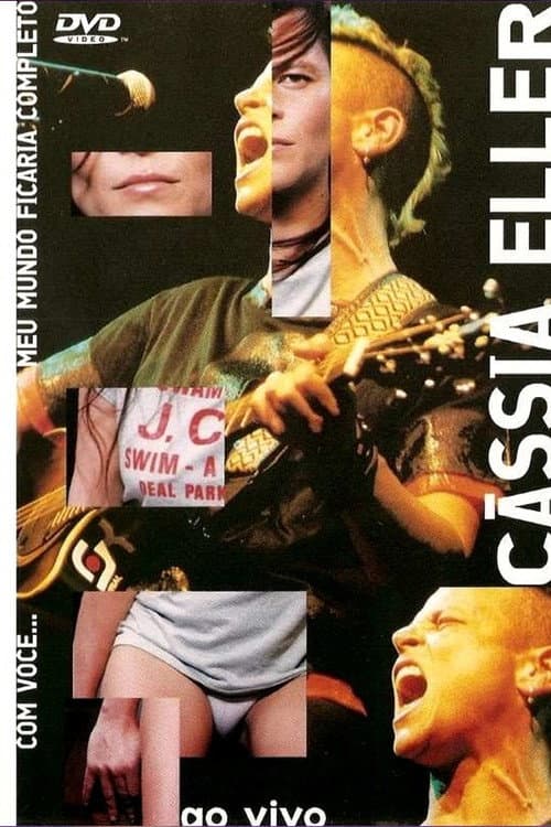 Cássia Eller Ao Vivo: Com Você... Meu Mundo Ficaria Completo