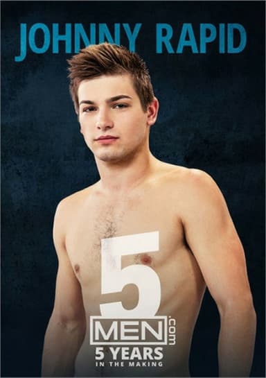 Johnny Rapid: 5 Years In The Making