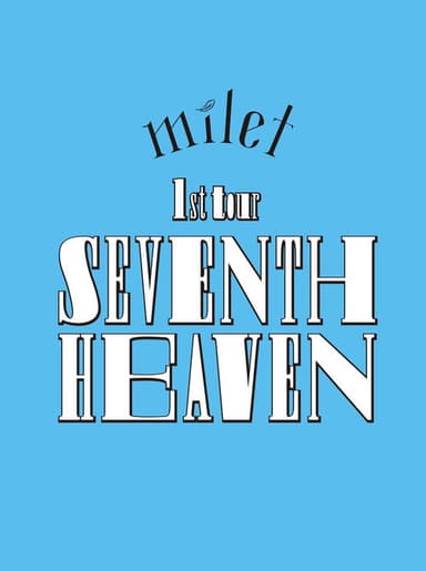 milet: 1st Tour "SEVENTH HEAVEN"