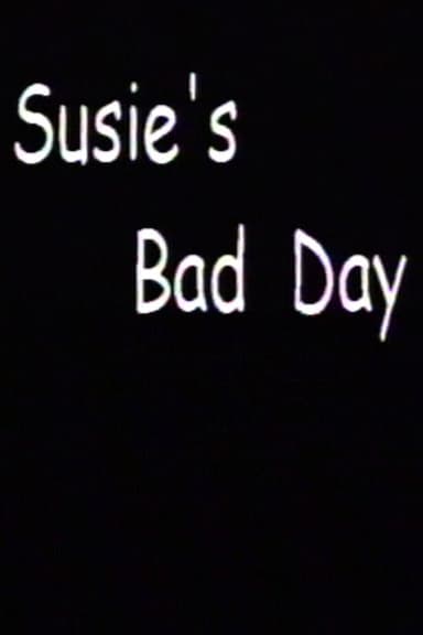 Susie's Bad Day