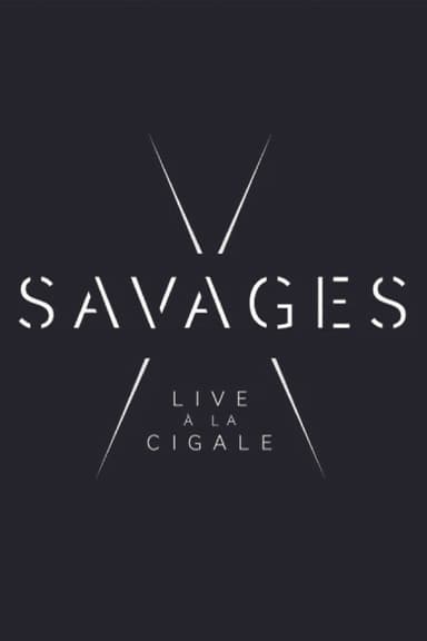 Savages: Live à la Cigale