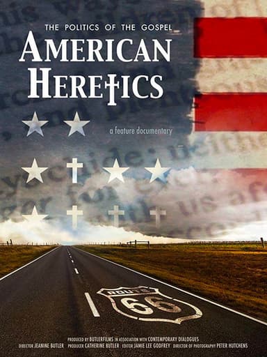 American Heretics: The Politics of the Gospel