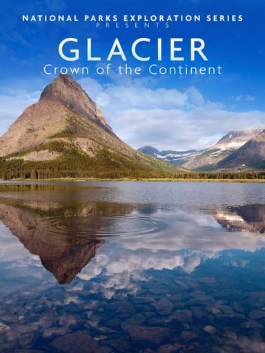National Parks Exploration Series - Glacier Crown of the continent