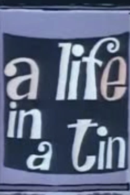 Life in a Tin
