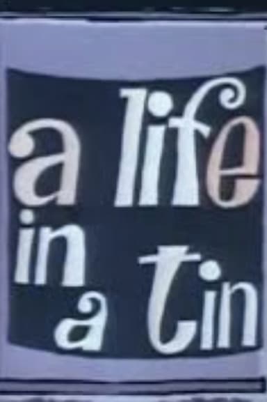 Life in a Tin