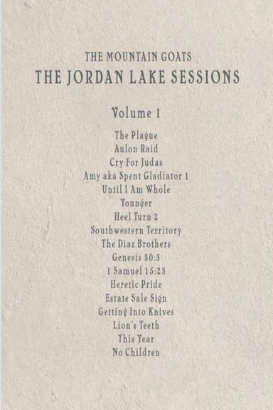 the Mountain Goats: the Jordan Lake Sessions (Volume 1)