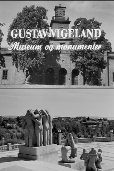 Oslofilm: Gustav Vigeland - museum og monumenter