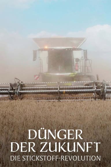 Dünger der Zukunft: Die Stickstoff-Revolution