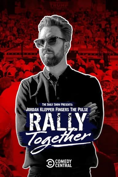 Jordan Klepper Fingers the Pulse: Rally Together