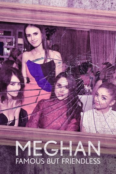 Meghan: Famous But Friendless?