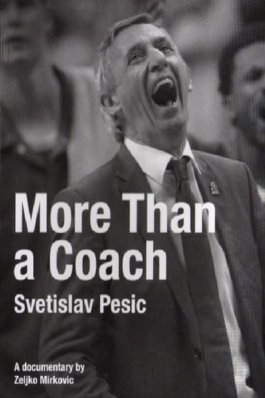Svetislav Pesic, More Than a Coach