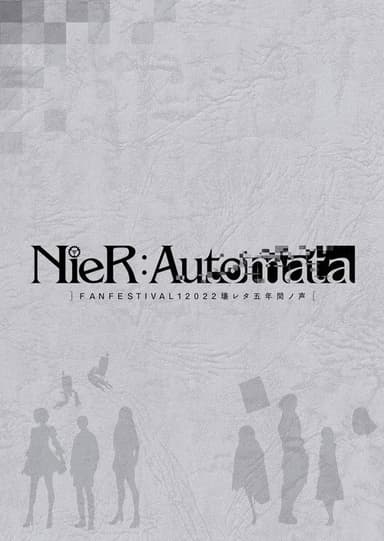 NieR:Automata FAN FESTIVAL 12022: Voices from the Verge