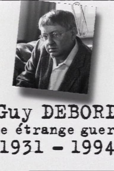 Guy Debord, une étrange guerre