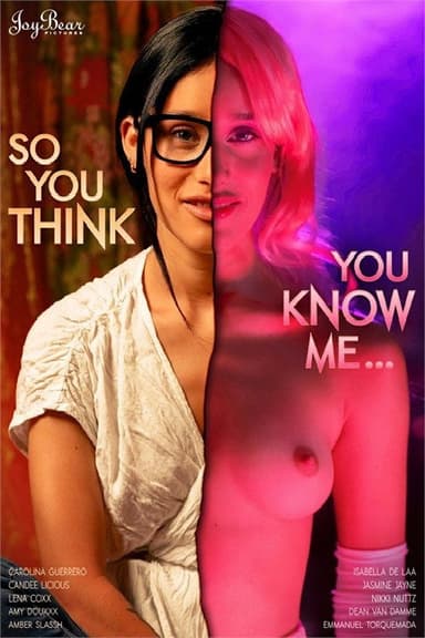 So You Think You Know Me