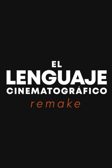 El lenguaje cinematográfico REMAKE