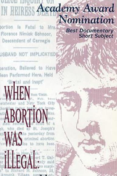 When Abortion Was Illegal: Untold Stories