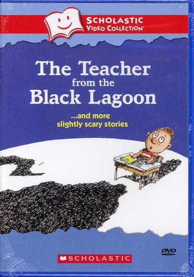 The Teacher from the Black Lagoon… and More Slightly Scary Stories