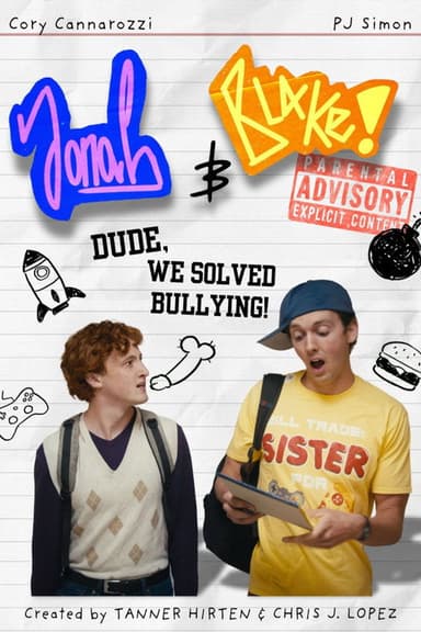 Jonah and Blake in: Dude, We Solved Bullying!