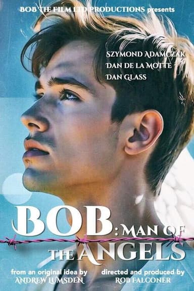 Bob: Man of the Angels