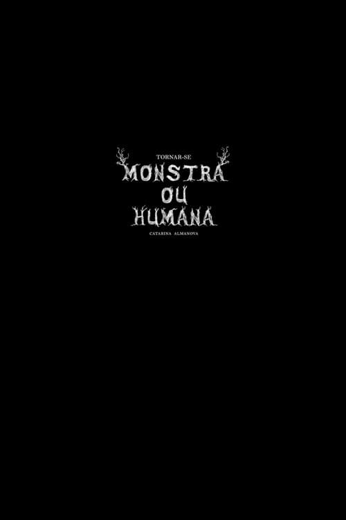 Tornar-se Monstra ou Humana?