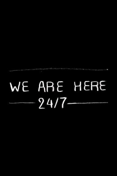 We are here 24/7
