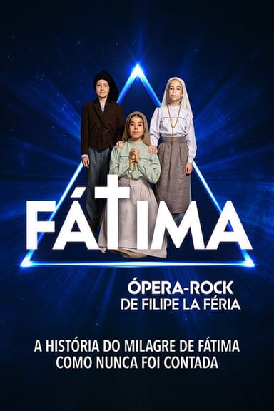 Fátima - A Filipe La Féria Opera Rock