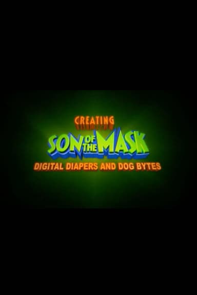 Digital Diapers and Dog Bytes: Creating “Son of The Mask”