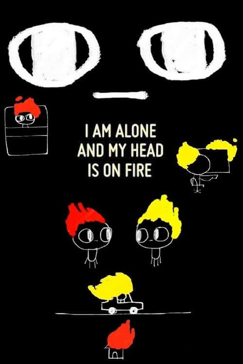I Am Alone and My Head Is On Fire