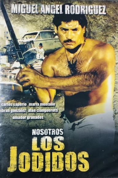 Nosotros los jodidos