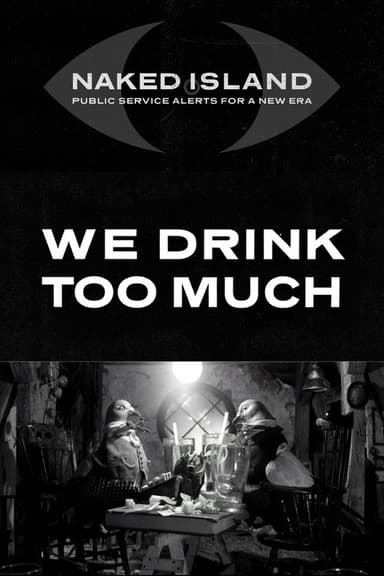 We Drink Too Much