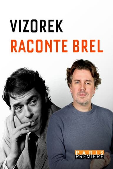 Vizorek raconte Brel
