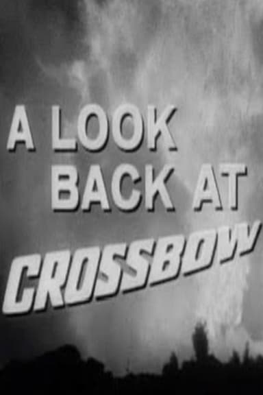 A Look Back at Crossbow