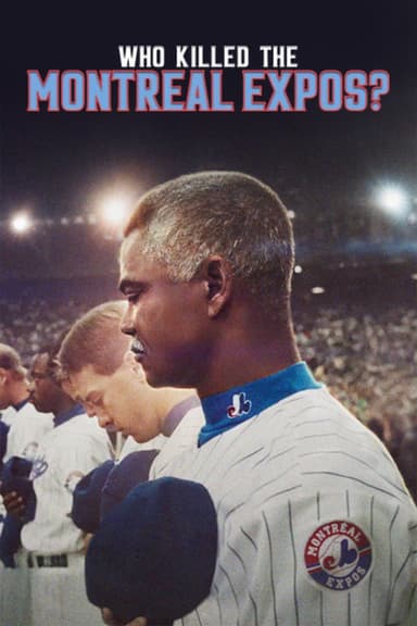 Who Killed the Montreal Expos?