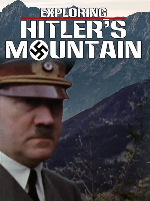 Hitlers Berg - Vom Privathaus zur Machtzentrale