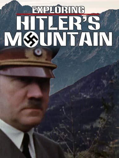 Hitlers Berg - Vom Privathaus zur Machtzentrale