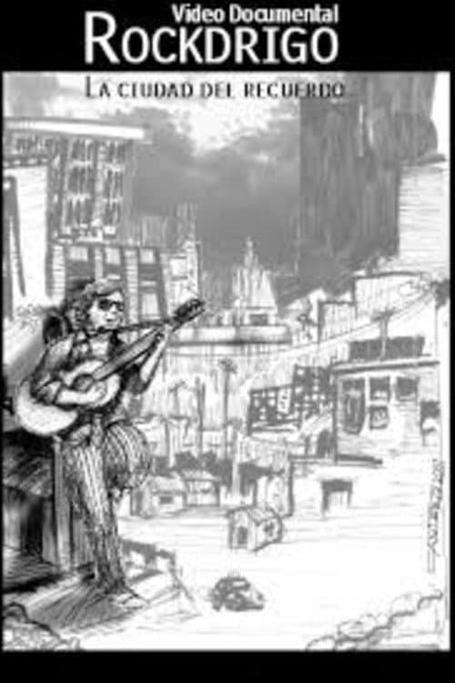 Rockdrigo, la ciudad del recuerdo
