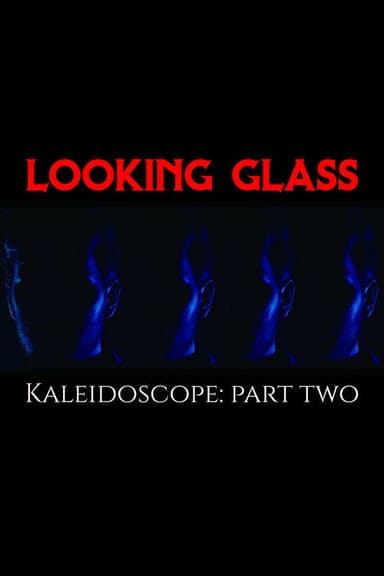 Kaleidoscope: Part Two