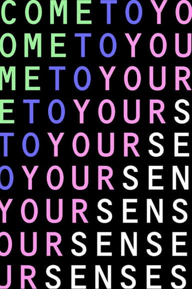 Come To Your Senses