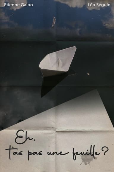 Eh, t'as pas une feuille ?