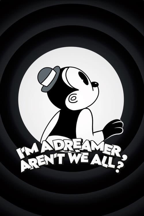 I'm a Dreamer, Aren't We All?