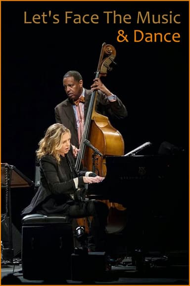 Diana Krall - Let's Face The Music & Dance