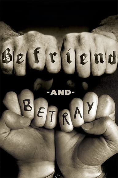 Befriend and Betray
