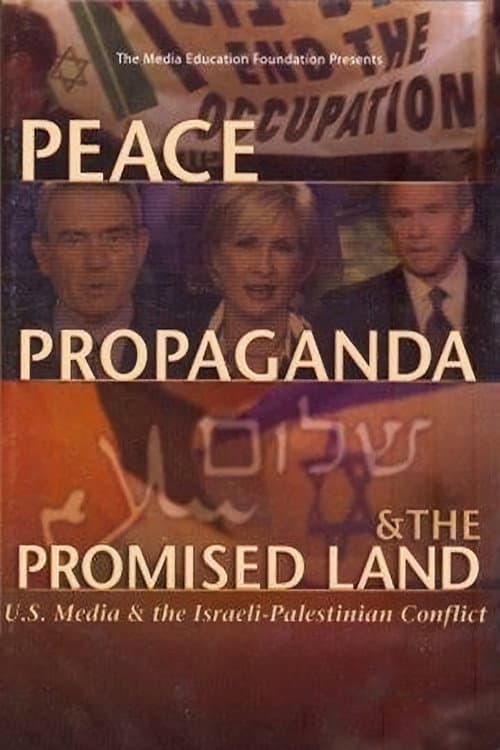 Peace, Propaganda & the Promised Land