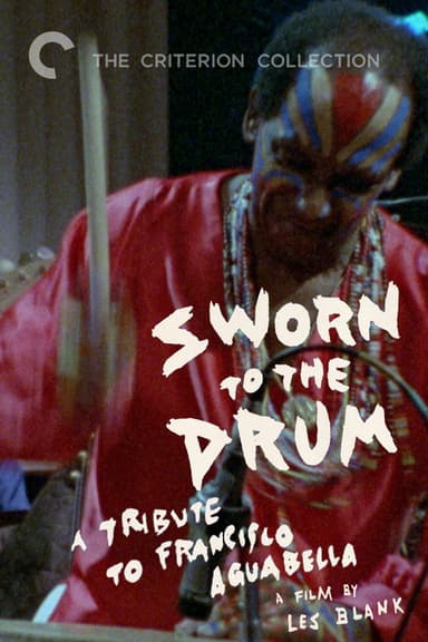 Sworn to the Drum: A Tribute to Francisco Aguabella