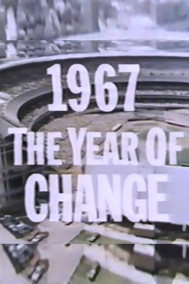 1967 - The Year of Change