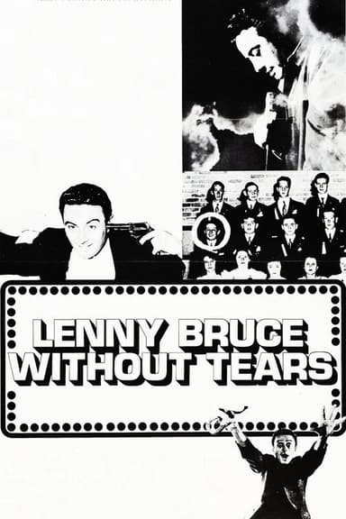 Lenny Bruce: Without Tears